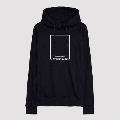 WAITING FOR MY CYBER TRUCK HOODIE